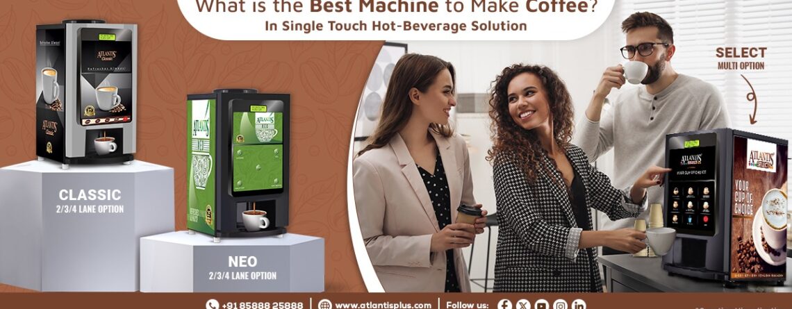 What is the Best Machine to Make Coffee