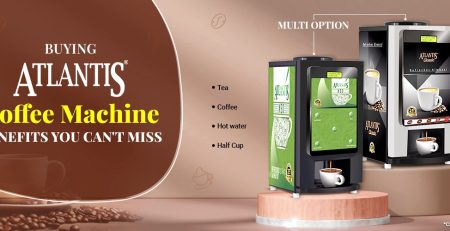 Buying ATLANTIS Coffee Machine Benefits You Can't Miss