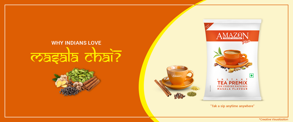 13 Reasons behind Why Indians love masala chai