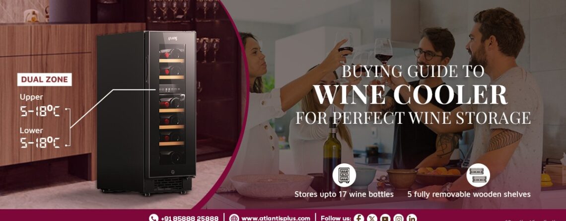 Buying Guide to Wine Cooler for perfect wine storage