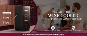 Buying Guide to Wine Cooler for perfect wine storage